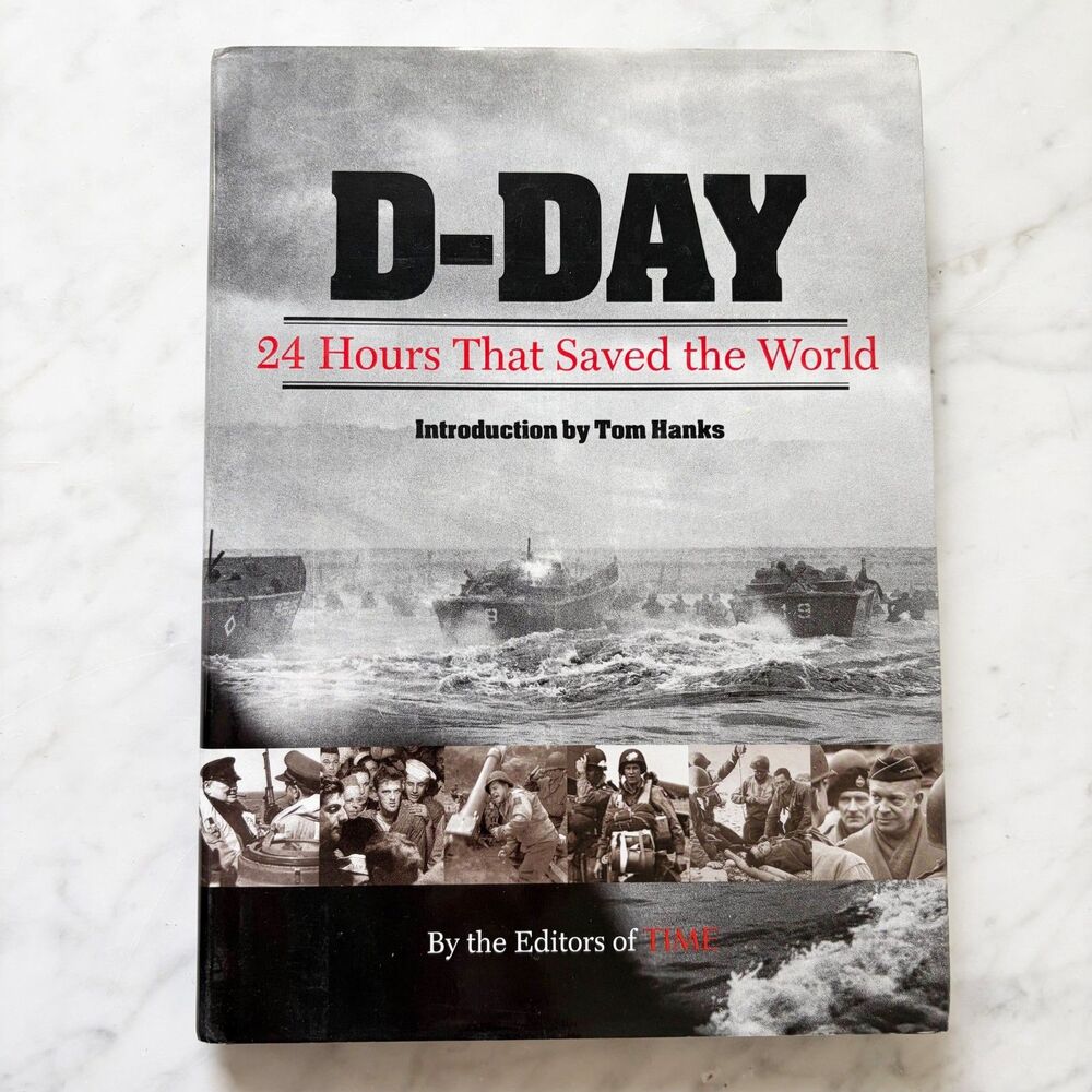 D-Day: 24 Hours That Saved The World Hardcover Book 2004 Time Books